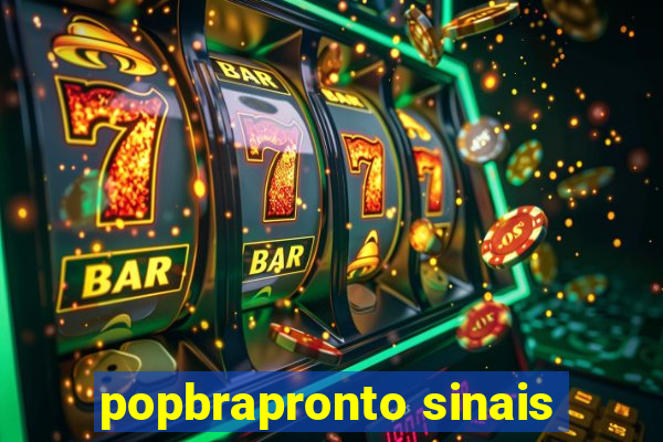 popbrapronto sinais